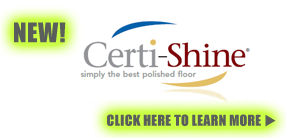 Click here to learn more about the Certi-Shine Polished Concrete System.